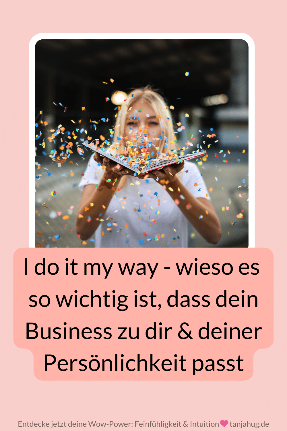 Business aufbauen als feinfuehlige Frau tanjahug.de
