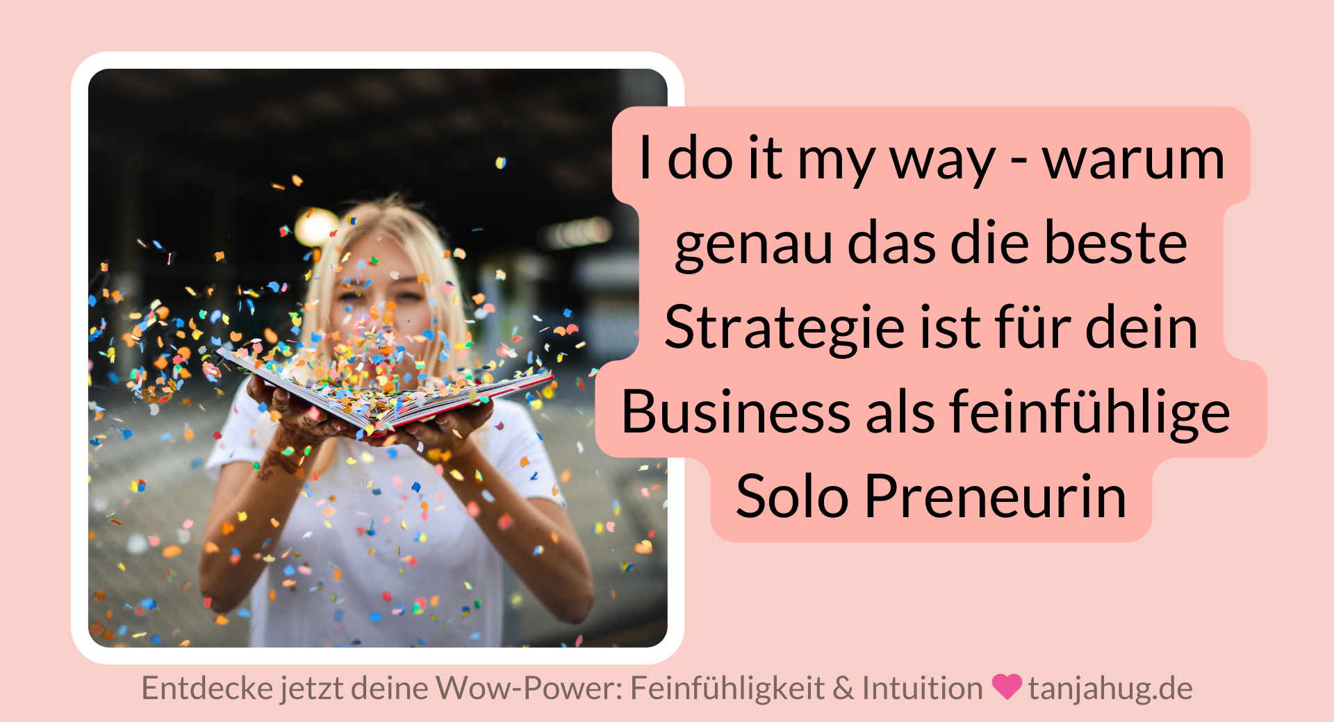 Business aufbauen als feinfühlige Frau - mehr im Blog auf tanjahug.de