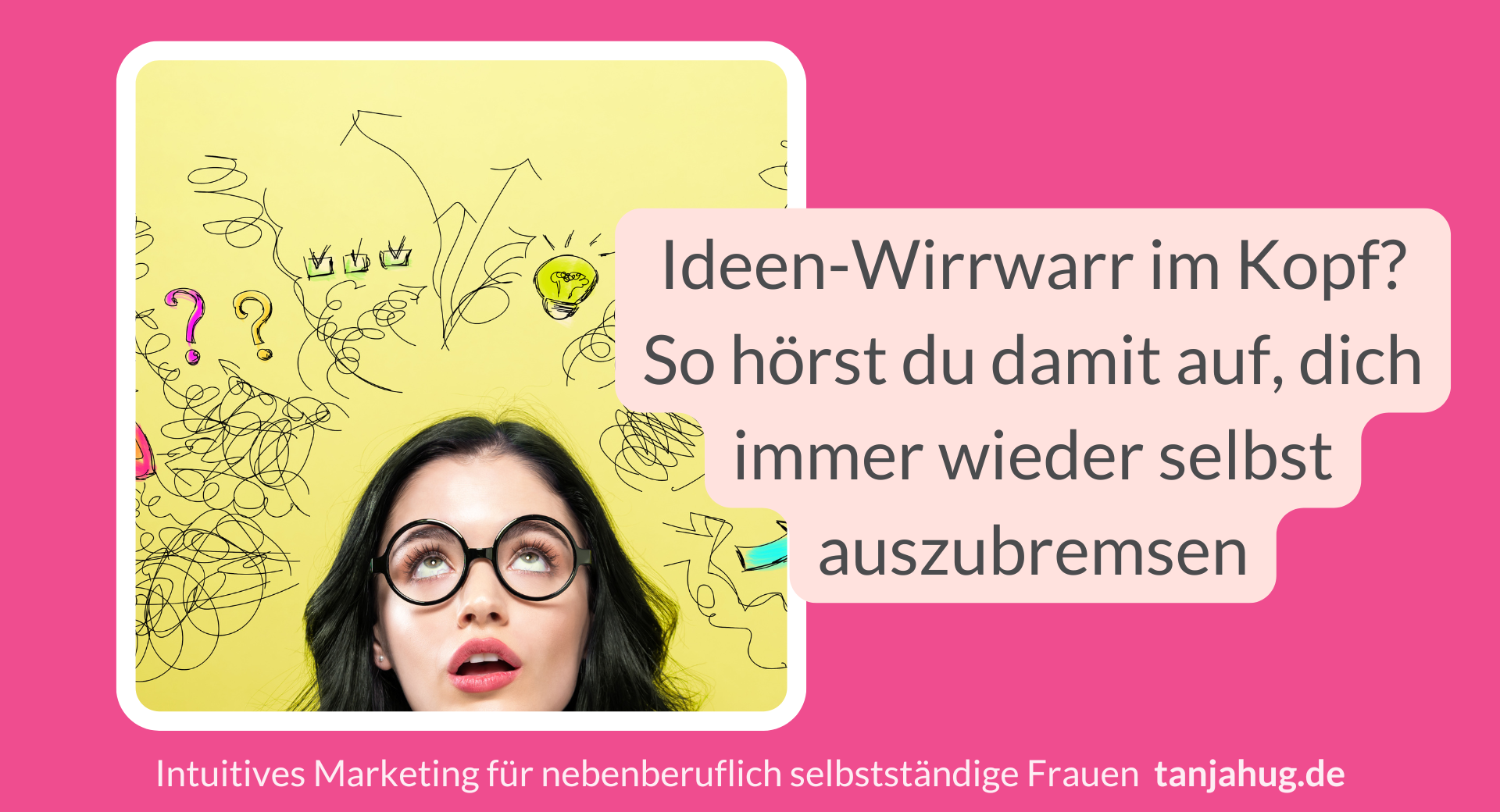 Ideen-Wirrwarr klarer denken tanjahug.de Ideen Wirrwarr klarer denken tanjahug.de