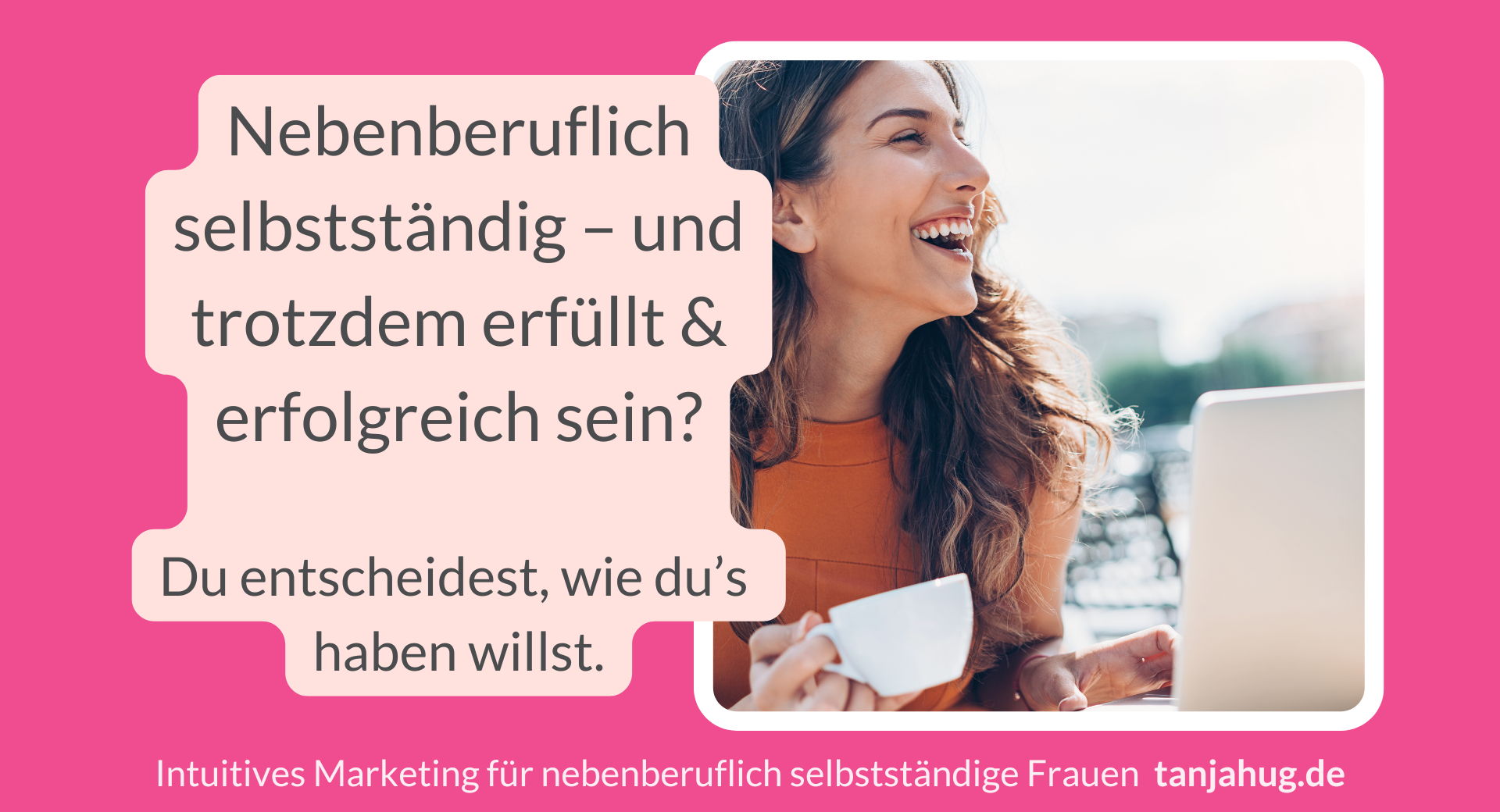 Nebenberuflich selbständig und trotzdem erfüllt und erfolgreich sein tanjahug.de Nebenberuflich selbstaendig und trotzdem erfuellt und erfolgreich sein tanjahug.de