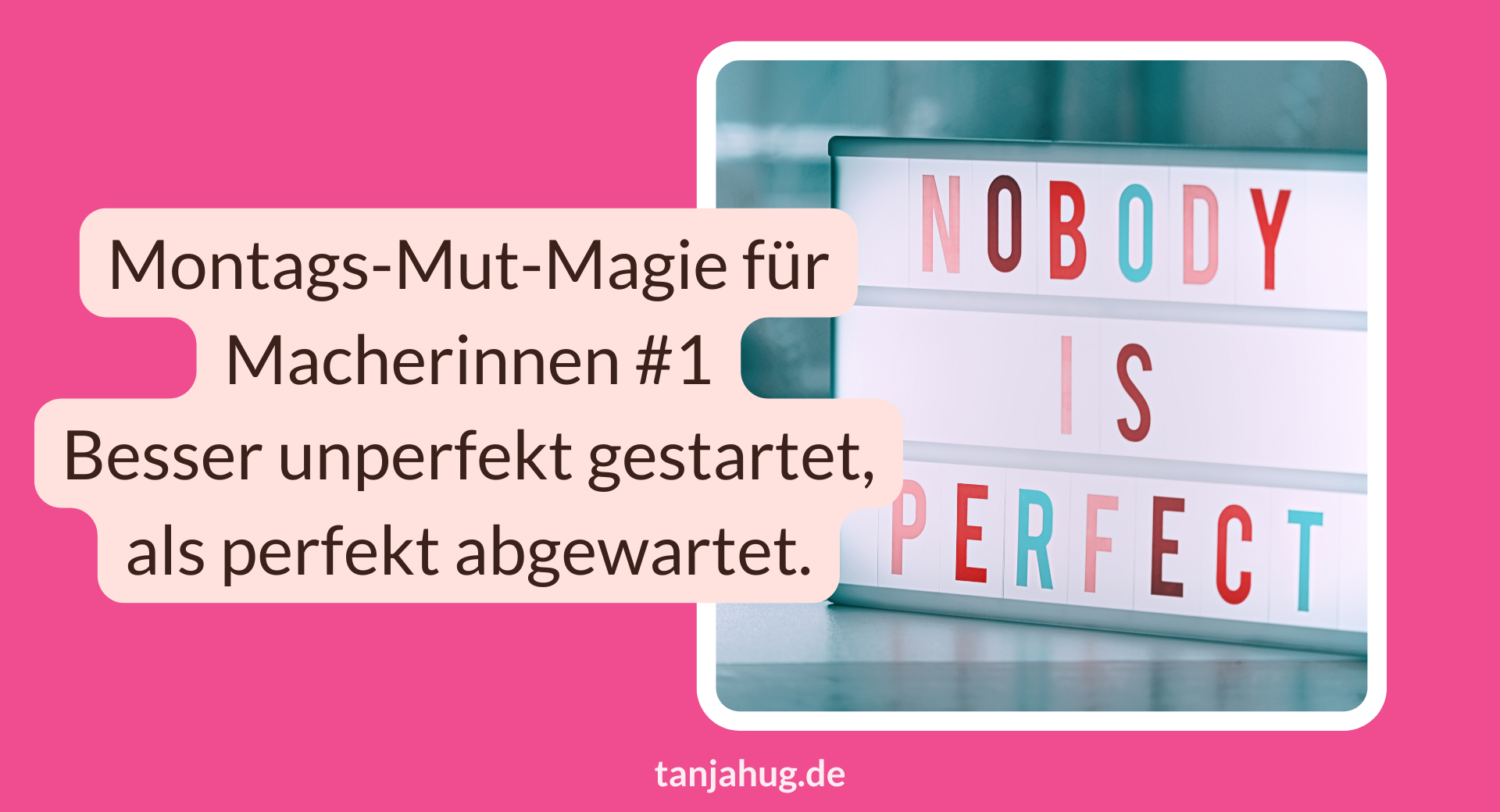 Montags Mut Magie fuer Macherinnen Unperfekt starten