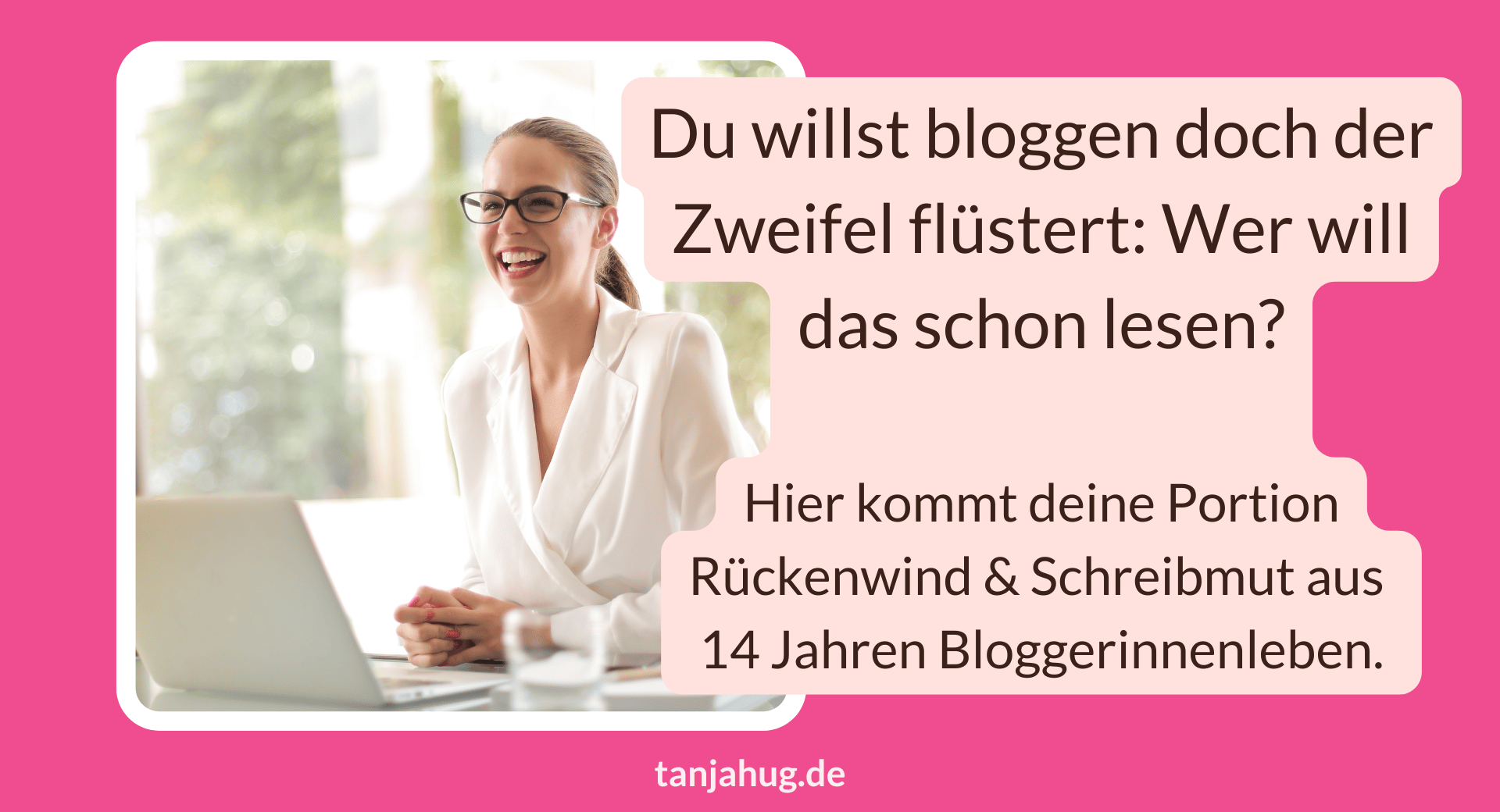 Blogfragen mein Weg zum Bloggen tanjahug.de Mein Weg zum Bloggen - 14 Jahre Bloggerinnenleben
