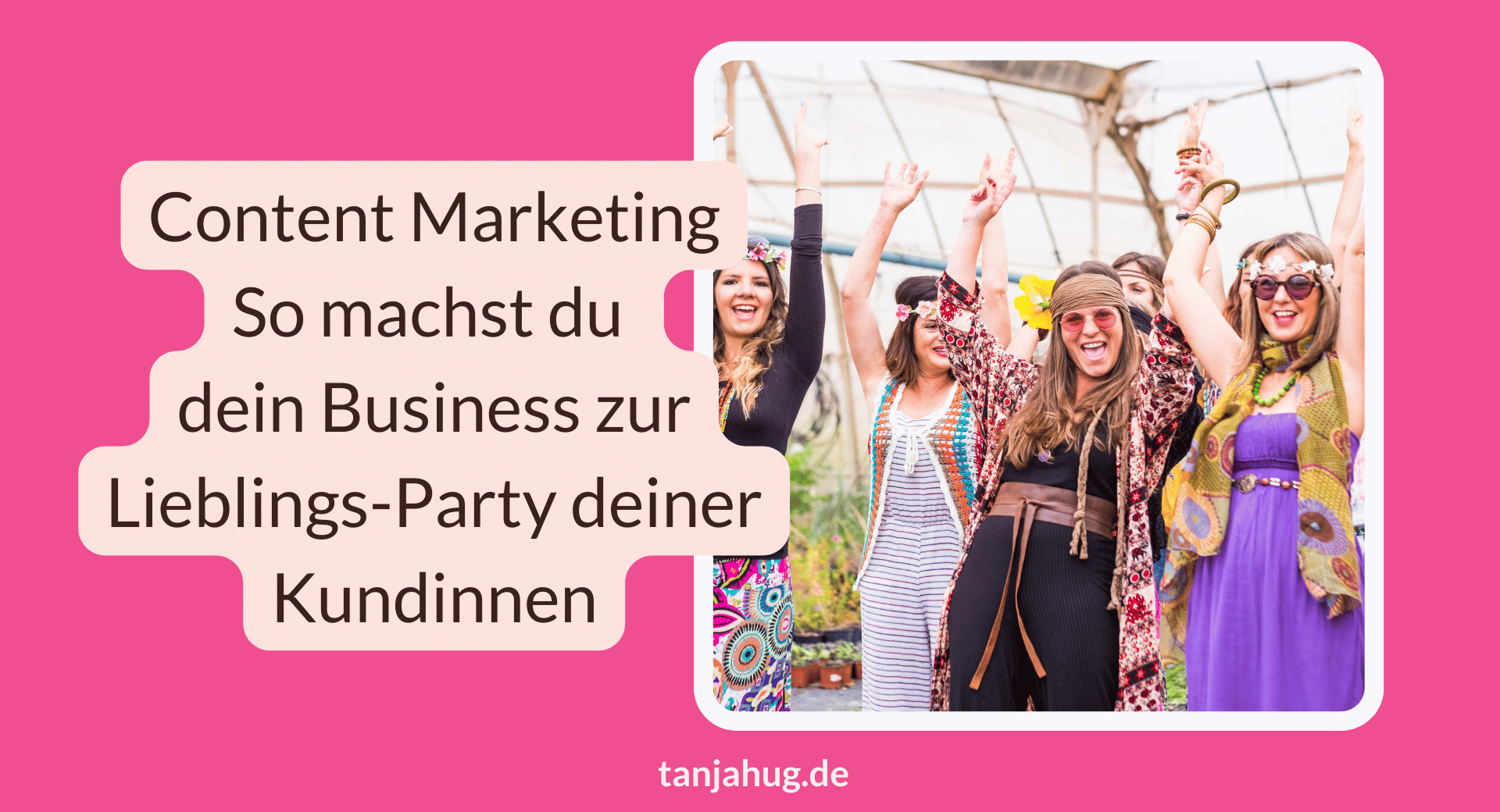 Was ist Content Marketing so machst du dein Business zur Lieblings-Party deiner Kundinnen tnajahug.de Was ist Content Marketing so machst du dein Business zur Lieblingsparty deiner Kundinnen