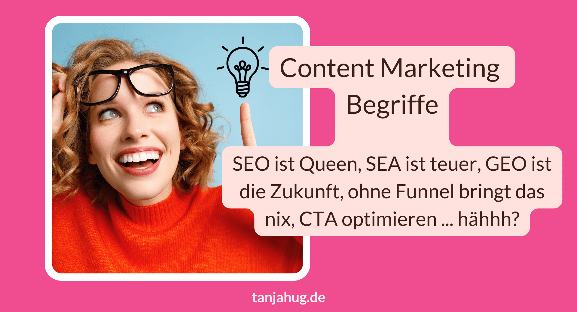 Content Marketing Begriffe und Erklärungen tanjahug.de Content Marketing Begriffe einfach erklärt