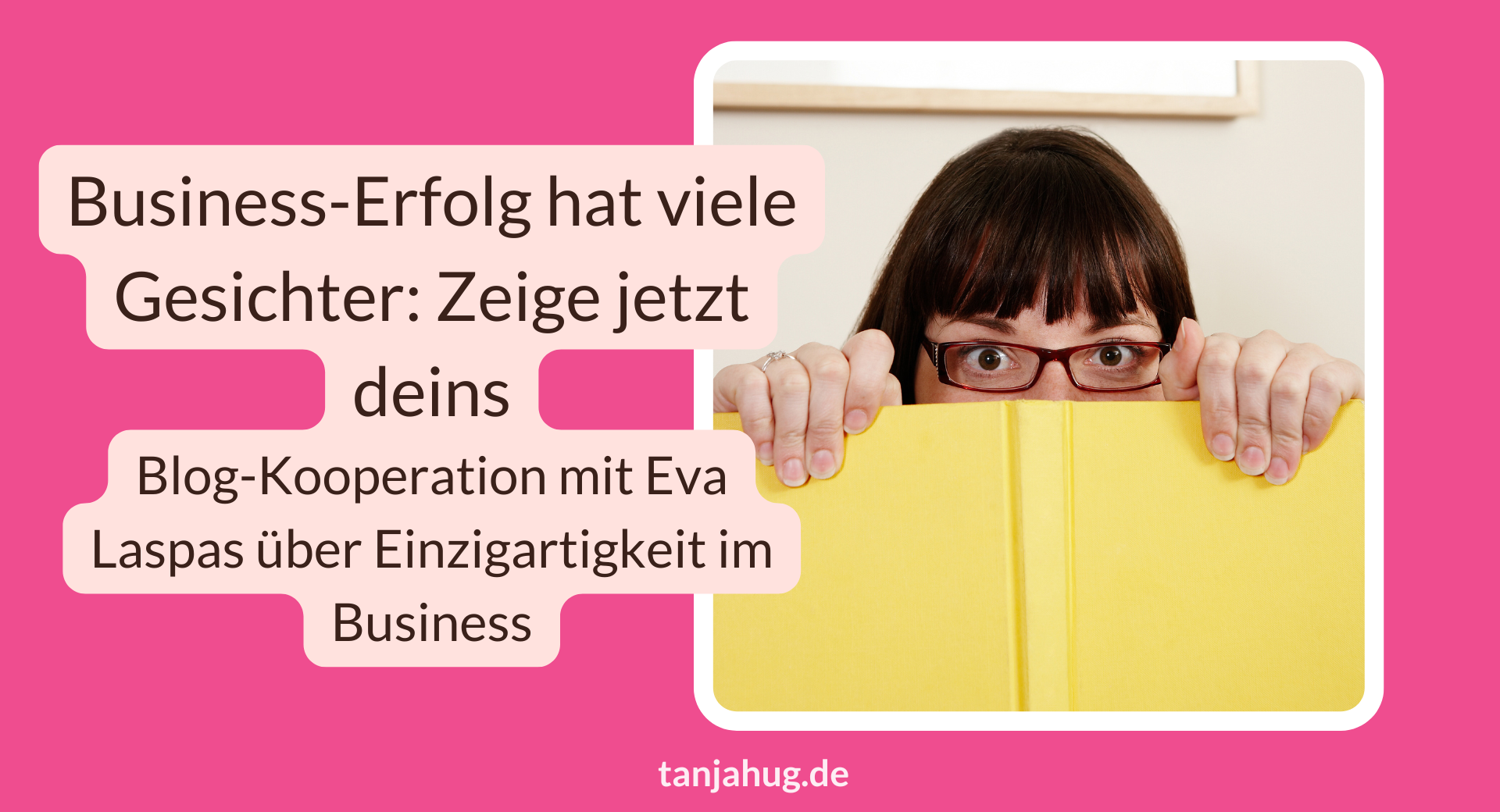 Einzigartigkeit im Business Blog-Kooperation mit Eva Laspas auf tanjahug.de